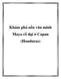 Khám phá nền văn minh Maya cổ đại ở Capan (Honduras)