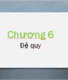 Chương 6 " Đệ quy"