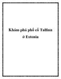 Khám phá phố cổ Tallinn ở Estonia