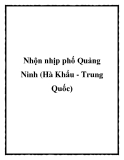 Nhộn nhịp phố Quảng Ninh (Hà Khẩu - Trung Quốc)