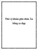 Thú vị khám phá châu Âu bằng xe đạp