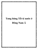 Tưng bừng Tết té nước ở Đông Nam Á