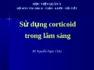 Bài giảng: Sử dụng corticoid trong lâm sàng