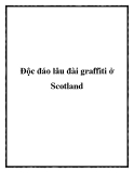 Độc đáo lâu đài graffiti ở Scotland