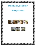 Đội mũ len, quấn dây thừng cho hoa