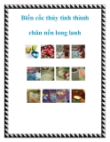 Biến cốc thủy tinh thành chân nến long lanh