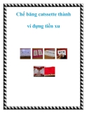 Chế băng catssette thành ví đựng tiền xu