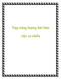 Nạp năng lượng khi làm việc ca chiều