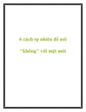 6 cách tự nhiên để nói "không" với mệt mỏ