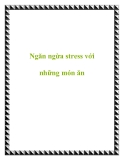 Ngăn ngừa stress với những món ăn