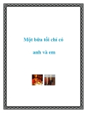 Một bữa tối chỉ có anh và em