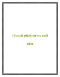 10 cách giảm stress cuối năm hiệu quả