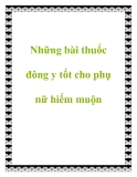 Những bài thuốc đông y tốt cho phụ nữ hiếm muộn