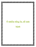 Ô nhiễm tiếng ồn, dễ sinh bệnh