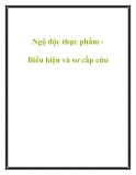 Ngộ độc thực phẩm Biểu hiện và sơ cấp cứu