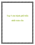 Top 5 căn bệnh phổ biến nhất toàn cầu