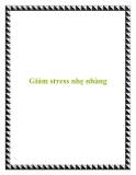 Giảm stress nhẹ nhàng