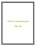 Giải tỏa căng thẳng khi bận rộn