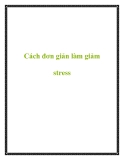 Cách đơn giản làm giảm stress