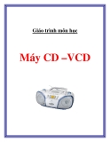 Môn học Máy CD –VCD