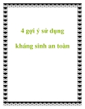 4 gợi ý sử dụng kháng sinh an toàn