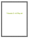 Vitamin E với Phụ nữ