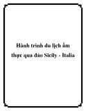 Hành trình du lịch ẩm thực qua đảo Sicily - Italia