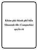 Khám phá thành phố biển Sihanoukville (Campuchia) quyến rũ