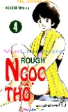 Rough - Ngọc Thô  Tập 04