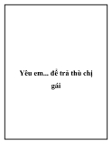 Yêu em... để trả thù chị gái