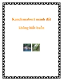 Kanchanaburi mảnh đất không biết buồn