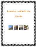 Jerusalem - miền đất của tôn giáo