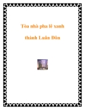 Tòa nhà pha lê xanh thành Luân Đôn