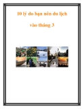 10 lý do bạn nên du lịch vào tháng 3