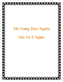 Tết Trung Thu: Nguồn Gốc Và Ý Nghĩa