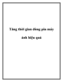 Tăng thời gian dùng pin máy ảnh hiệu quả.