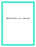 BROWN EYES....Love – phần cuối