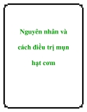 Nguyên nhân và cách điều trị mụn hạt cơm