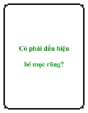 Có phải dấu hiệu bé mọc răng?