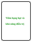 Viêm họng hạt và khả năng điều trị