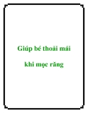 Giúp bé thoải mái khi mọc răng