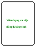 Viêm họng và việc dùng kháng sinh