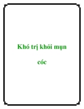 Khó trị khỏi mụn cóc