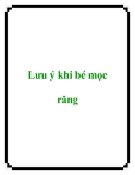 Lưu ý khi bé mọc răng