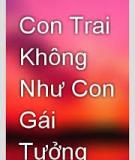 CON TRAI KHÔNG NHƯ CON GÁI TƯỞNG