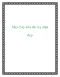 Mẹo hay cho da tay mịn đẹp