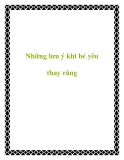 Những lưu ý khi bé yêu thay răng