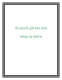 Bí quyết giữ làn môi hồng tự nhiên