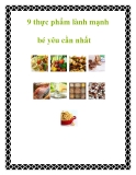 9 thực phẩm lành mạnh bé yêu cần nhất