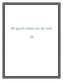 Bí quyết chăm sóc da tuổi 20